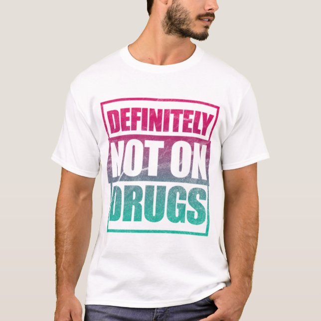 Tekno är definitivt inte avsett för läkemedel t shirt (Framsida)