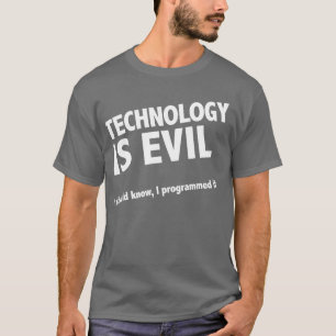 Teknologi är ond t-shirt