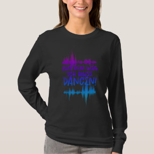 Teknologi ur det sätt jag måste dansa på t shirt