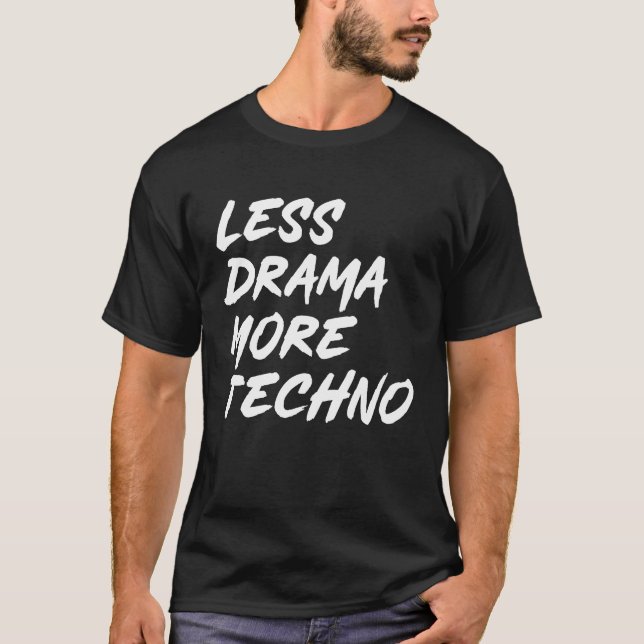 Teknoutrustningens prestanda är mindre dramatiska  t shirt (Framsida)