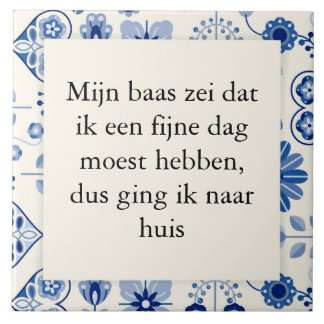 tekst op tegeltje - fijne werkdag kakelplatta