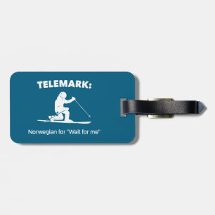 Telemark: norska for "wait for Me" Bagagebricka