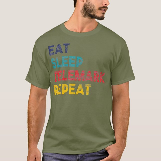 Telemark Skiing Eat Sat-viloläge Upprepad gåva för T Shirt (Framsida)