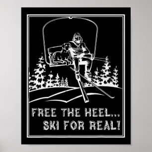 Telemark skiing Shirt frigör hjullåsen för reella Poster