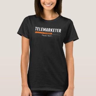 Telemarketer pågår Vänta på telemarketin T Shirt