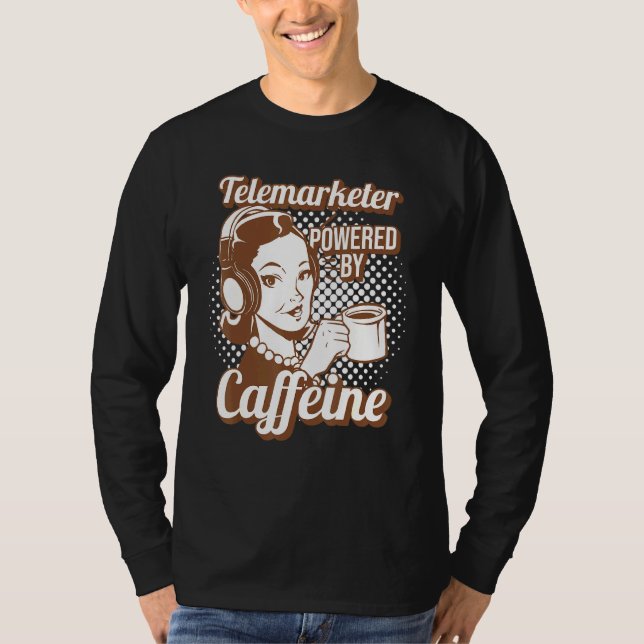 Telemarketer som drivs av koffeintelemarketer t shirt (Framsida)