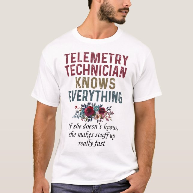 Telemetry Technician Knows Everything T Shirt (Framsida)