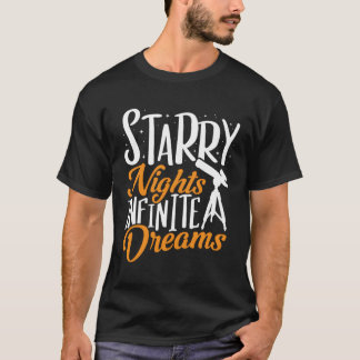 Telescope Starry Nights Infinite Dreams Astronomy T Shirt