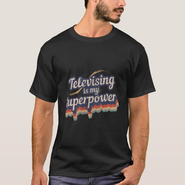Televising är min superströmsdesigntelevision t shirt (Framsida)