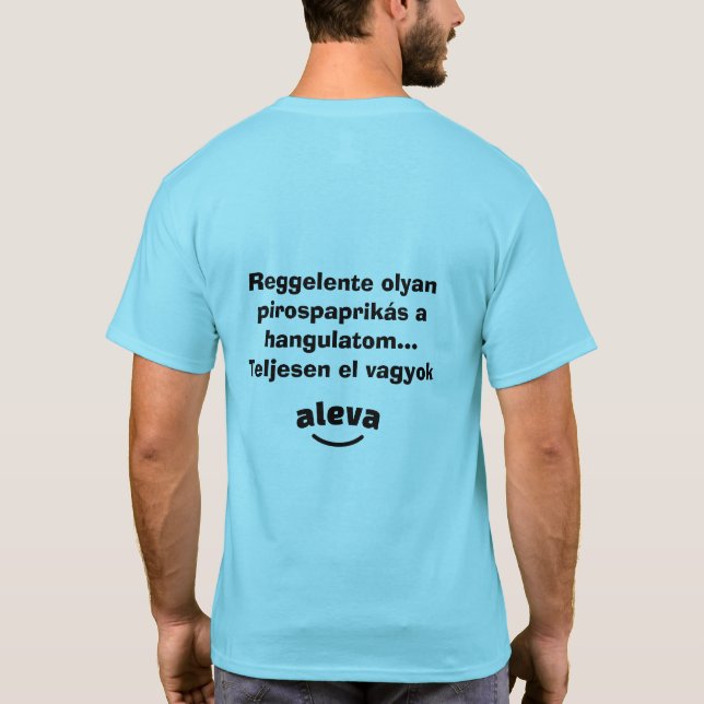 Teljesen el vagyok aleva férfi rövidujjú t shirt (Baksida)