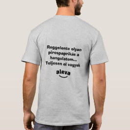 Teljesen el vagyok aleva férfi rövidujjú t shirt