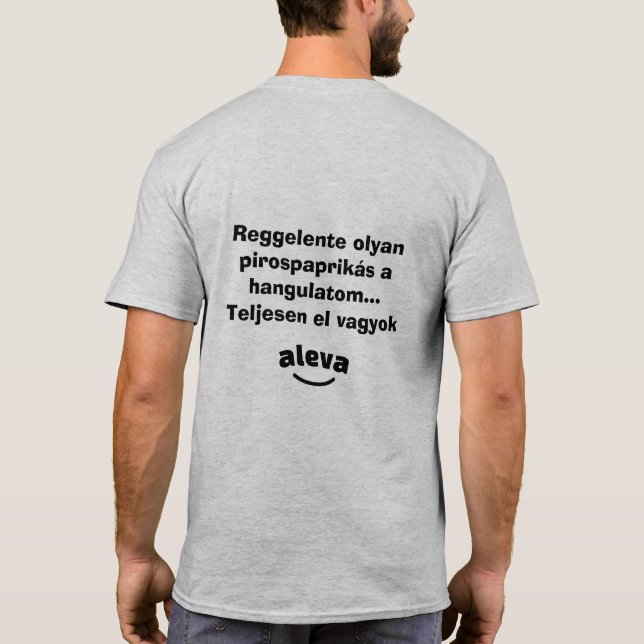 Teljesen el vagyok aleva férfi rövidujjú t shirt (Baksida)