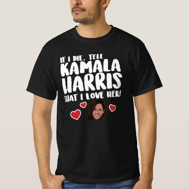 TELL KAMALA HARRIS I KÄRLEK HER T SHIRT (Framsida)