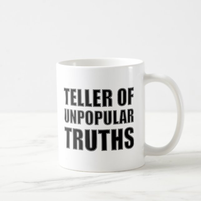 Teller of Unpopulär Truths Funny Mug Kaffemugg (Höger)