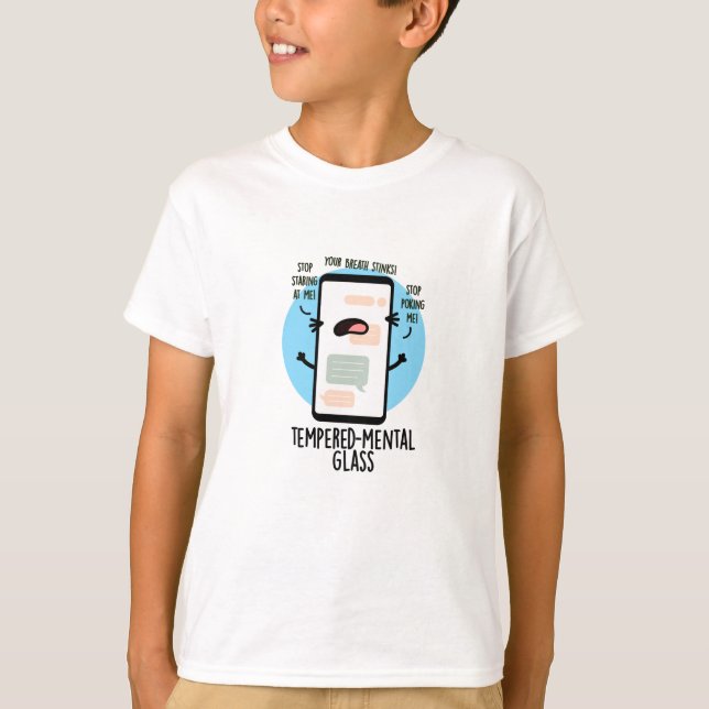 Tempered mental Glass Funny Cellphone Pun T Shirt (Framsida)