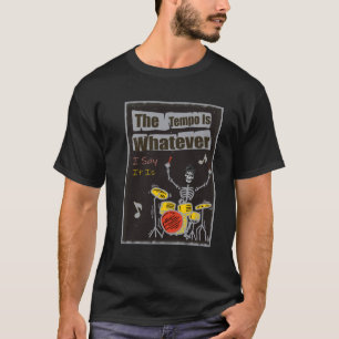 Tempo är Spelar ingen roll, säger jag. T Shirt