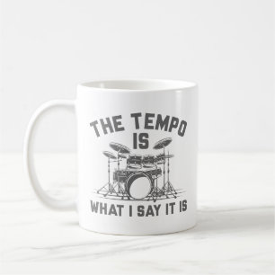 Tempo är vad jag säger att det är kaffemugg