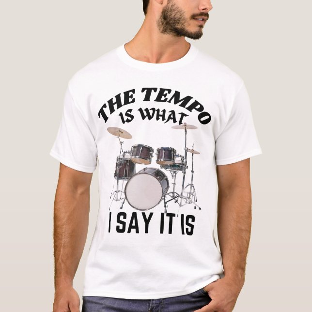 Tempo är vad jag säger att det är t shirt (Framsida)