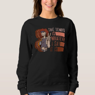 Tempot är vad jag än säger att det är Dummer Sayin T Shirt