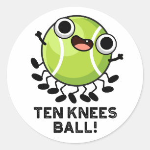 Ten Knees Boll Funny Tennis Pun Runt Klistermärke