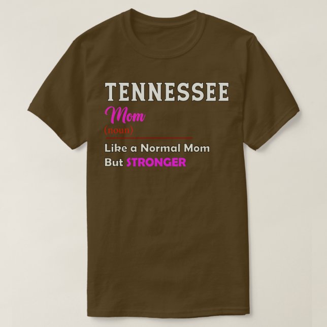 Tenessee Stronger Mamma T Shirt (Design framsida)