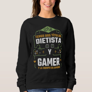 Tengo Dos Títulos Dietista Y Gamer Y La Rompo en A T Shirt