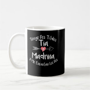 Tengo Dos Titulos Tia Y Madrina Spain Family Aun Kaffemugg