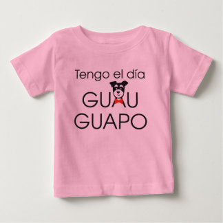 Tengo el día Guau - Guapo Tee Shirt
