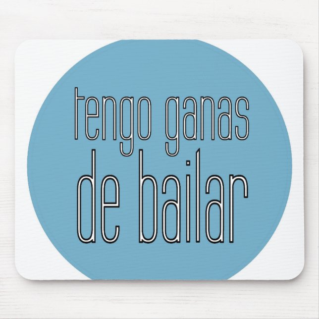 Tengo Ganas De Bailar - mousepad Musmatta (Framsidan)