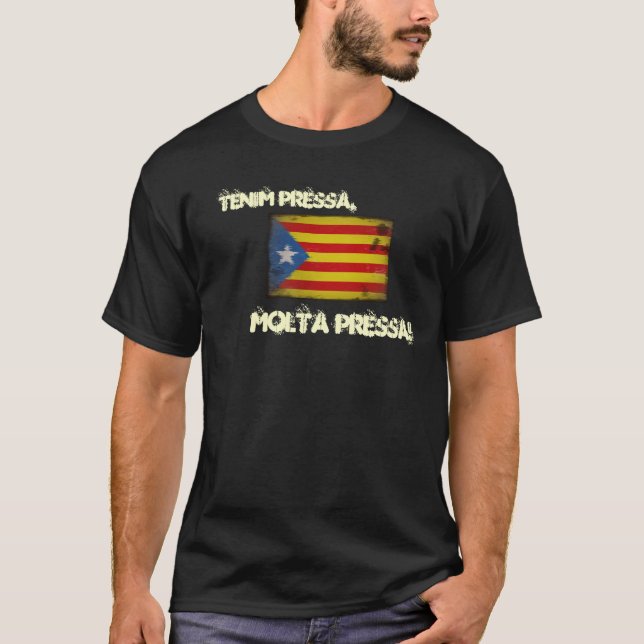 Tenim pressa, molta pressa! tee shirt (Framsida)