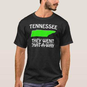 Tennessee - De Gick Åt Det Hållet T Shirt