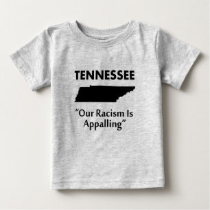Tennessee - Vår rasism är förfärande T-shirt