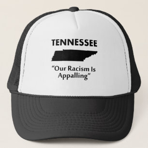 Tennessee - Vår rasism är förfärande Truckerkeps