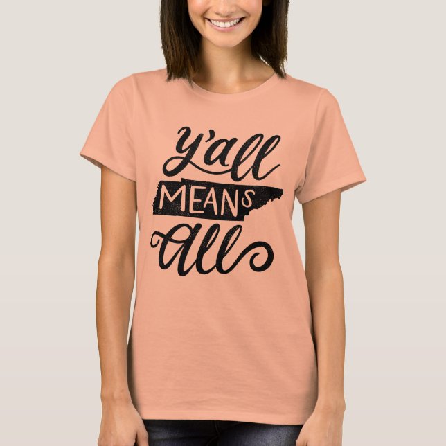 Tennessee "Y'all Elak All" Equal Högers T-Shirt (Framsida)