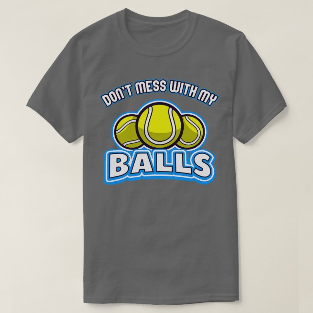 Tennis är inte  med min Bollar T Shirt (Design framsida)