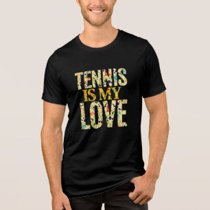 tennis är min kärlek t shirt