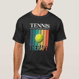 Tennis är My Therapy Tennis Boll T Shirt