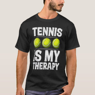 Tennis är My Therapy Tennis Bollar Tennis Kärlek T Shirt