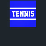 TENNIS Athletic Bright Blue White Stripes Canvastryck<br><div class="desc">This sporty design features athletic TENNIS text inside white racing stripes against bright blue background.  The text and colors can be personalized.</div>
