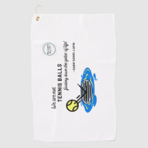 Tennis Boll Quote Golf Towel
