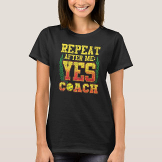 Tennis Coach Coacher Yes Coach Tennis T Shirt