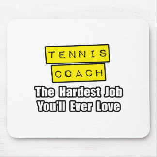 Tennis Coach...svåraste jobbet du någonsin kommer Musmatta