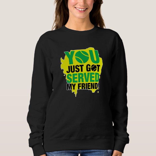 Tennis du just Har serverade mina vänner Manar Wom T Shirt (Framsida)