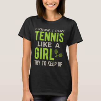 Tennis Girl Funny T Shirt