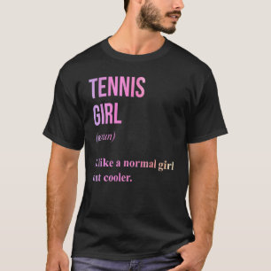 Tennis Girl Noun Definition Tennis Player Coach T Shirt