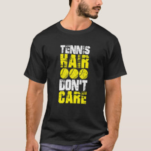 Tennis Hair Don Care Distress Tennis Älskare Play T Shirt