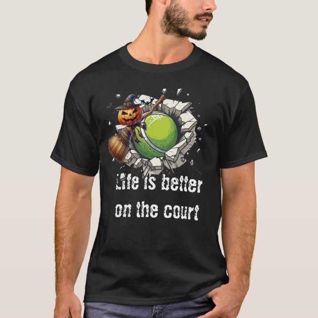 Tennis Halloween Life är bättre på rätten T Shirt (Framsida)