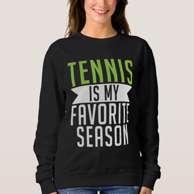 Tennis is my favorite Season Tennis   T Shirt (Framsida)