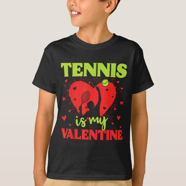 Tennis Is My Valentine Cool Srt Motivation Player  T Shirt (Framsida)