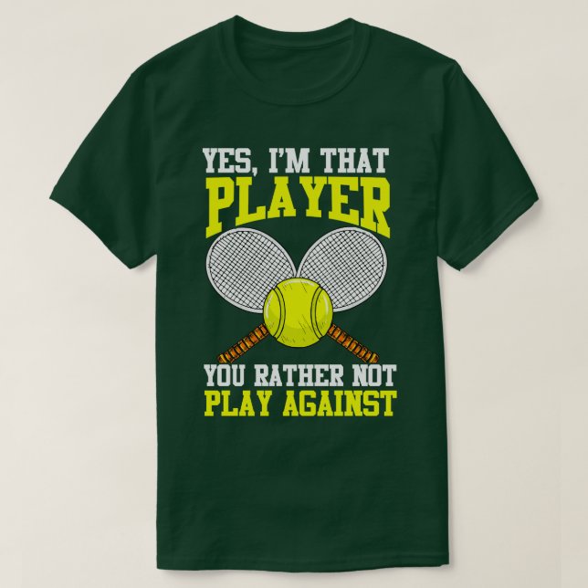 Tennis Ja Im att du inte spelar Agai T Shirt (Design framsida)